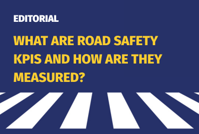 Editorial | What are road safety KPIs – and how are they measured?