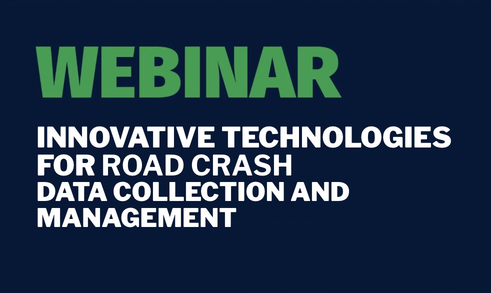 Webinar | Innovative technologies for road crash data collection and management